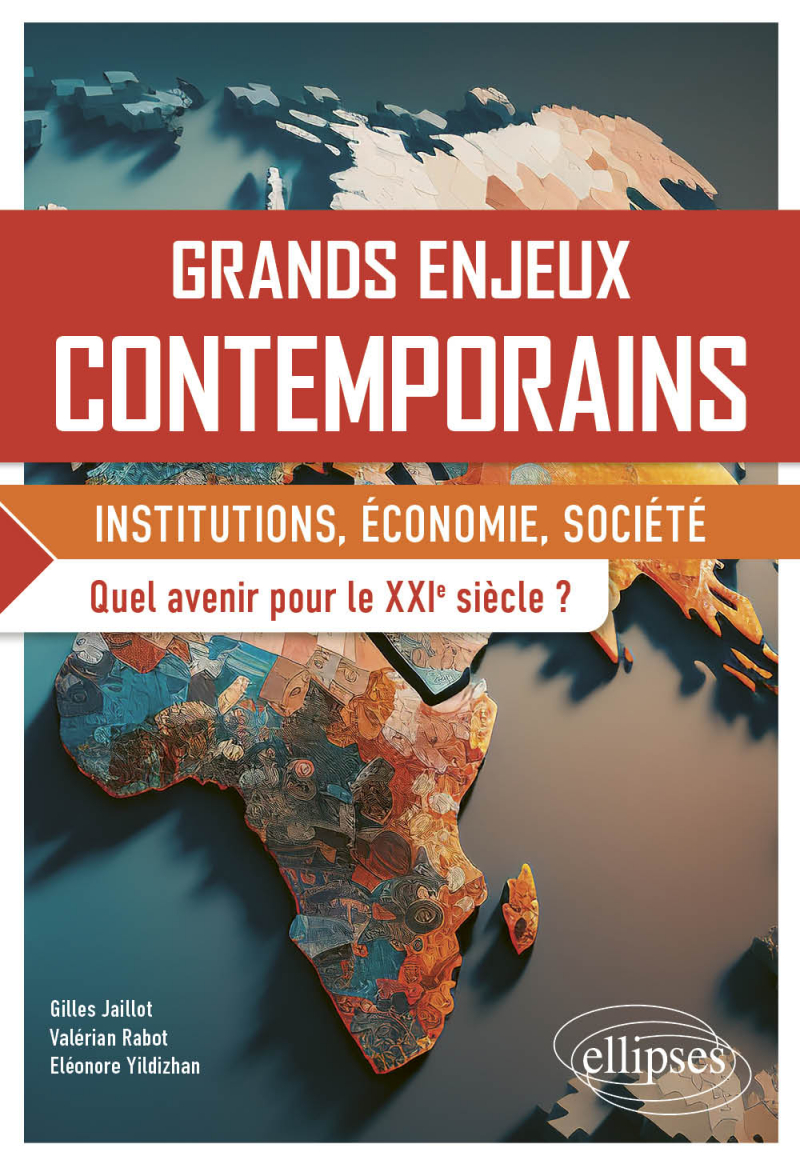 Grands enjeux contemporains. Institutions, économie, société