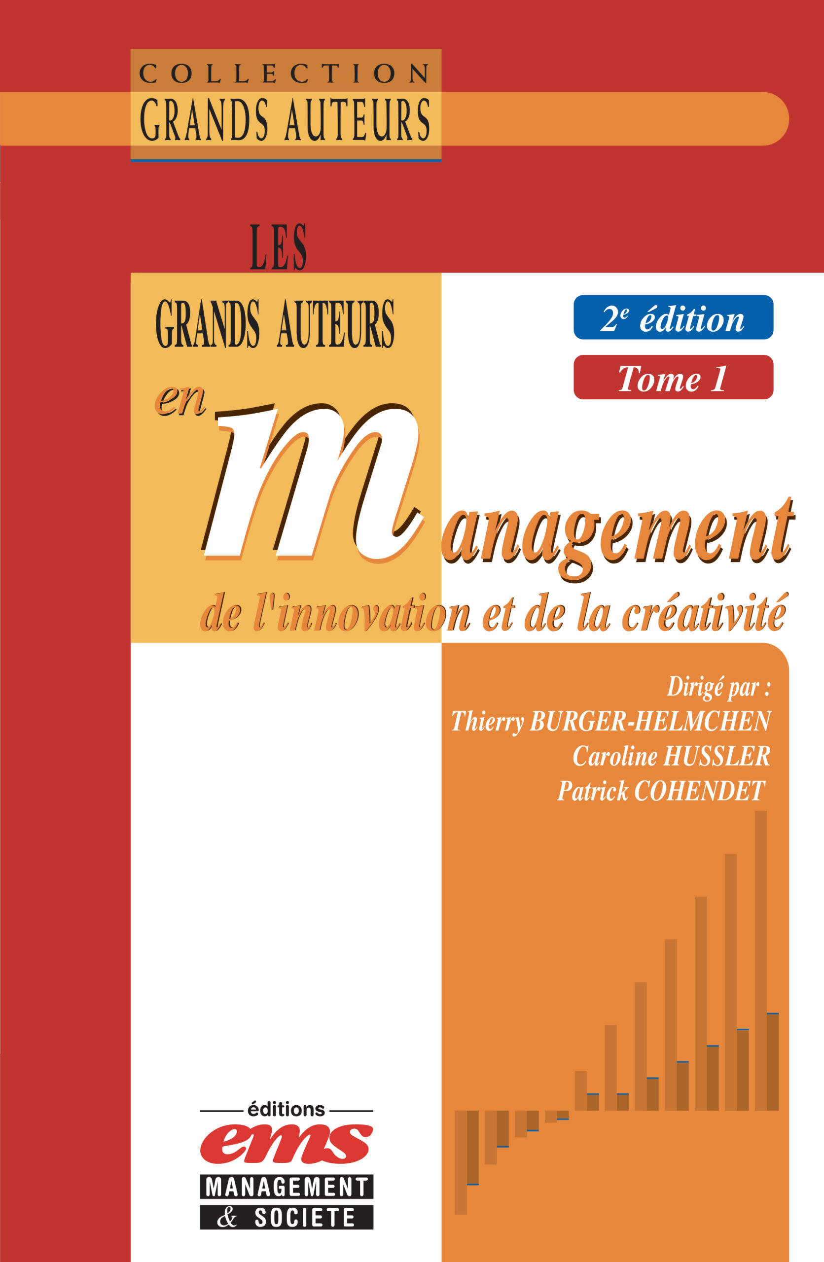 Les grands auteurs en management de l'innovation et de la créativité. Tome 1