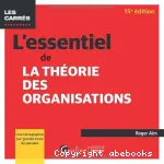 L'essentiel de la théorie des organisations