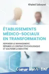 Etablissements médico-sociaux en transformation