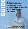Guide du parcours patient et de la facturation des soins en établissement de santé. Partie 2
