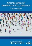 Making Sense of Epidemiological Research: A Student's Guide