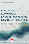 Evaluation économique en santé - fondements et applications avec R