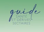 Guide santé et dérives sectaires
