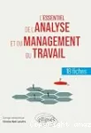 L'essentiel de l'analyse et du management du travail