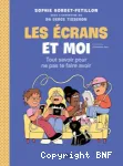 Les écrans et moi
