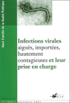 Infections virales aiguës, importées, hautement contagieuses et leur prise en charge.