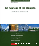 Les hôpitaux et les cliniques : architectures de la santé.
