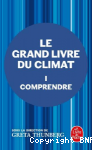 Le Grand Livre du climat. Volume 1 - Comprendre