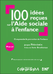 100 idées reçues sur l'Aide sociale à l'enfance