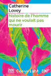 Histoire de l'homme qui ne voulait pas mourir