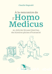 A la rencontre de l'homo medicus