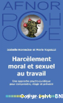 Harcèlement moral et sexuel au travail