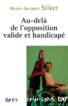 Au-delà de l'opposition valide et handicapé