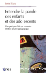 Entendre la parole des enfants et des adolescents