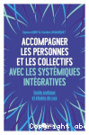 Accompagner les personnes et les collectifs avec les systémiques intégratives