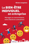 Le bien-être individuel en entreprise : manager, en concomitance, entre liberté et contraintes