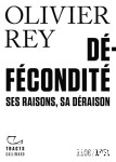 Défécondité : ses raisons, sa déraison