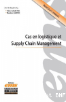 Cas en logistique et supply chain management